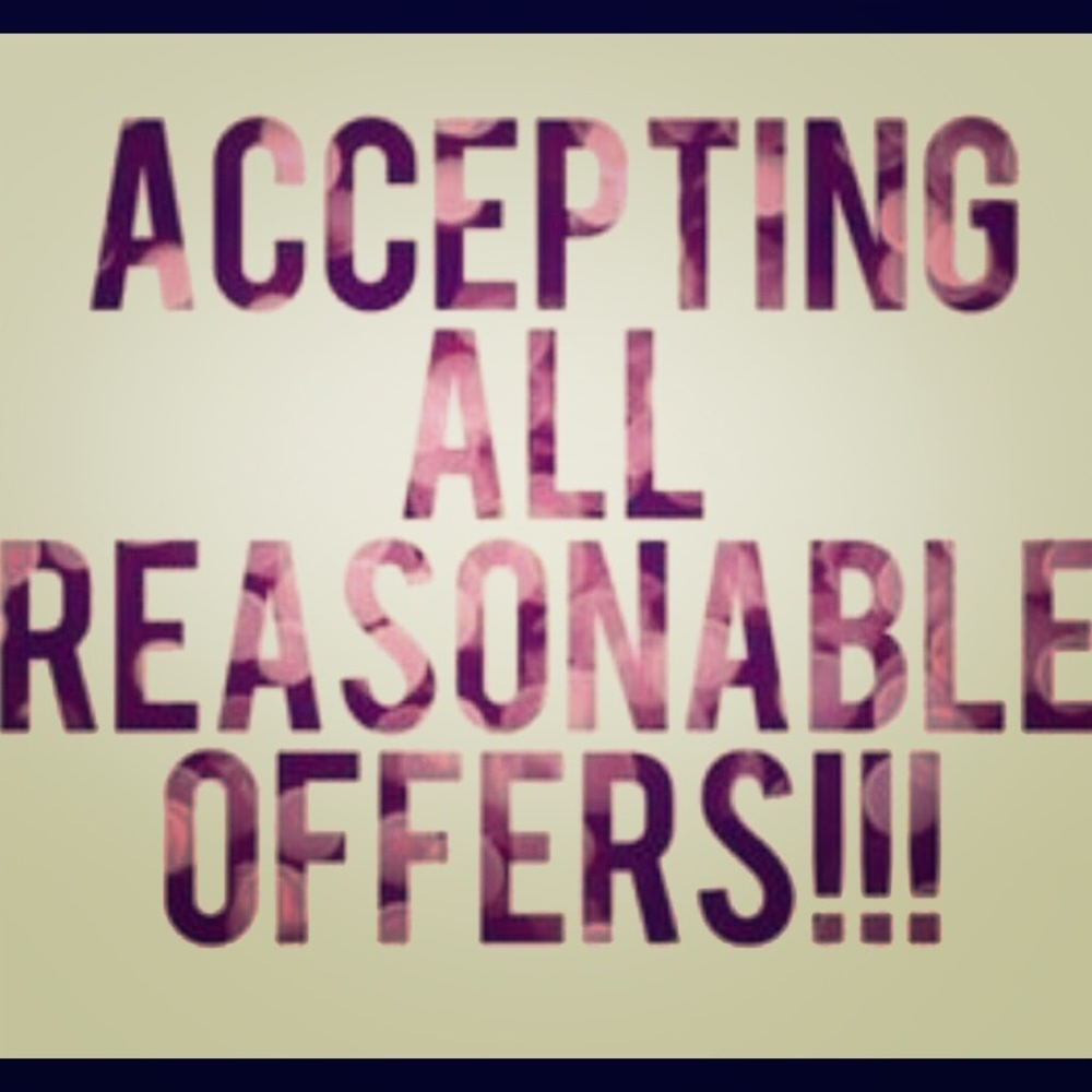 Feel free to make a reasonable offer